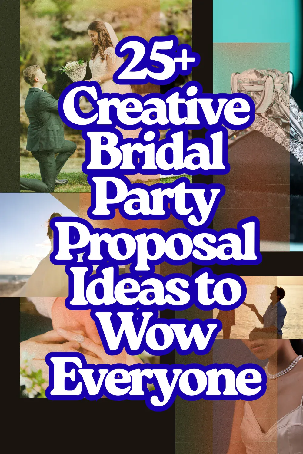 25+ Creative Bridal Party Proposal Ideas to Wow Everyone