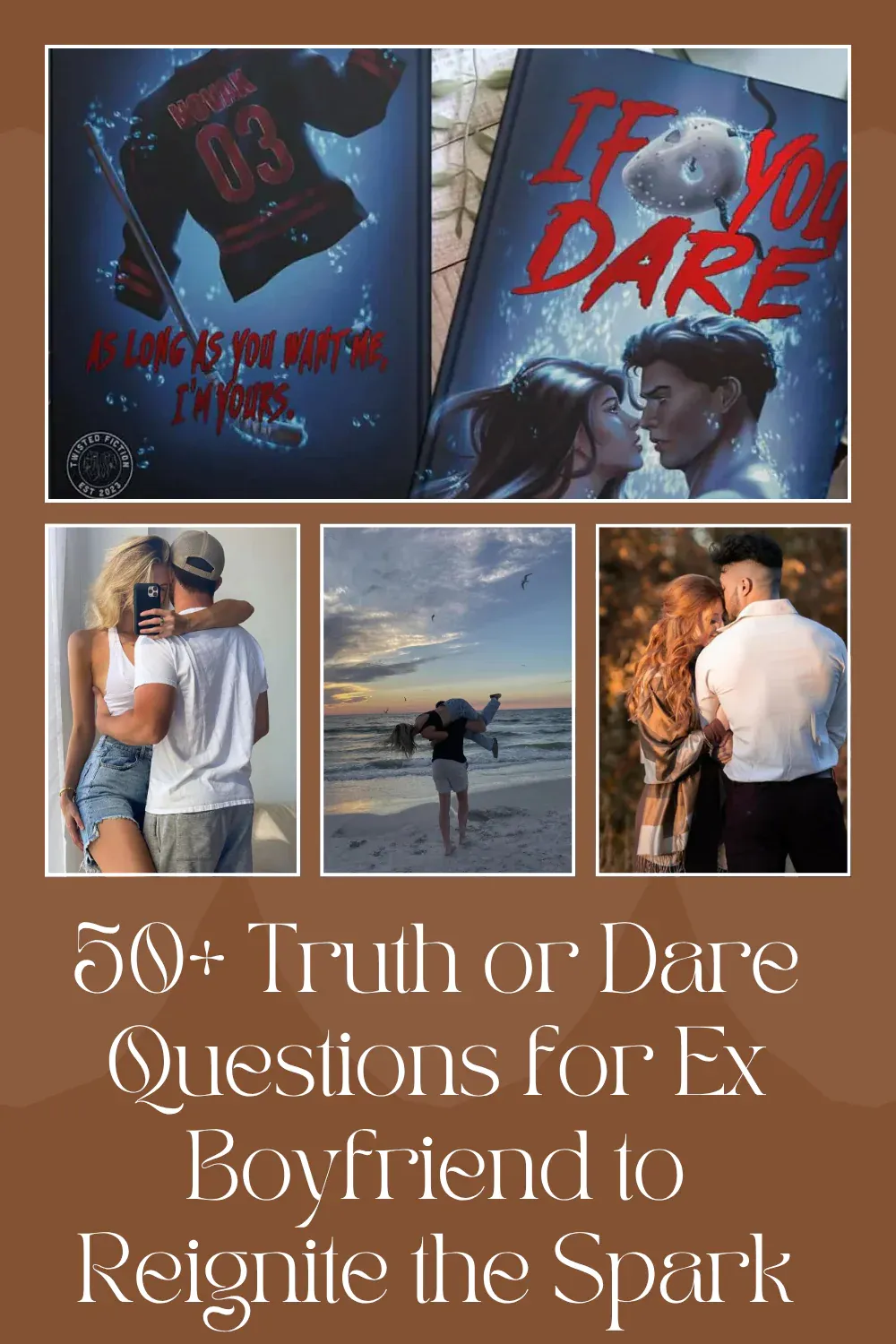 Truth or Dare Questions for Ex Boyfriend
