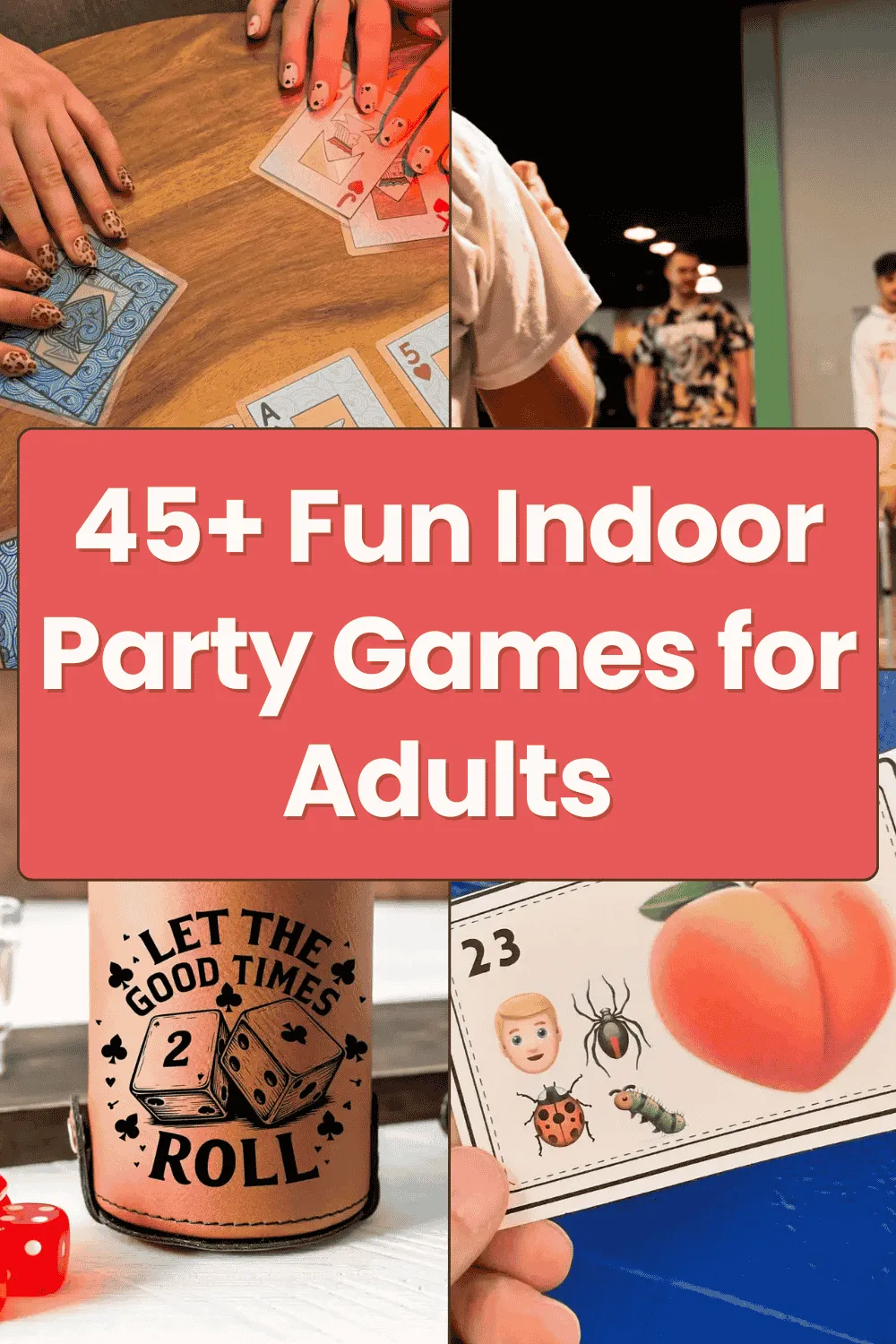 45+ Fun Indoor Party Games for Adults