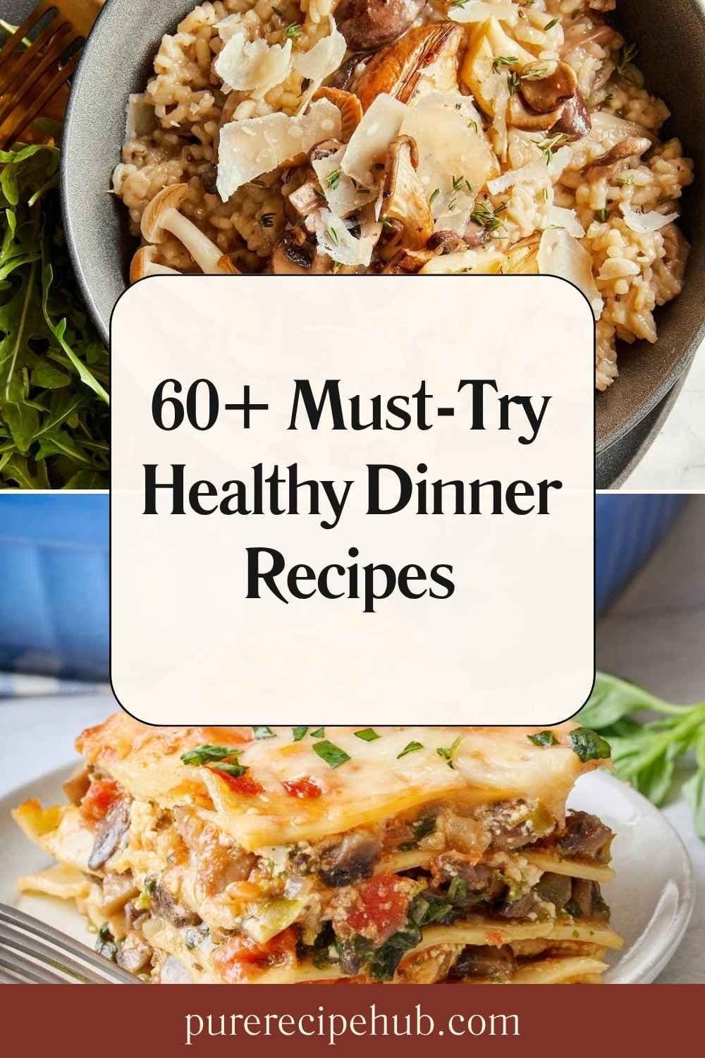 60+ Must-Try Healthy Dinner Recipes 